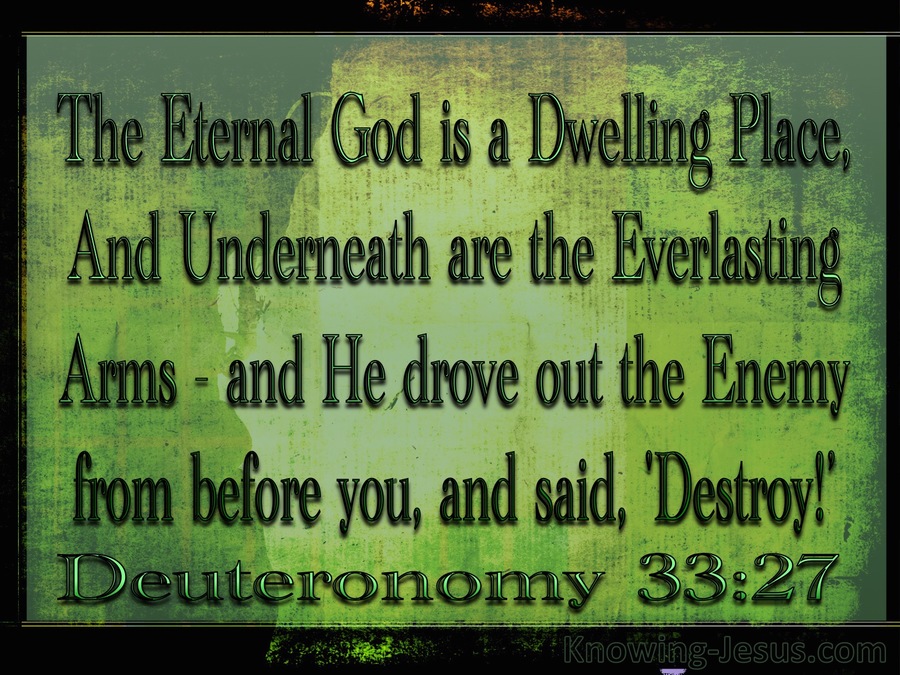 Deuteronomy 33:27 Underneath Are The Everlasting Arms (black)